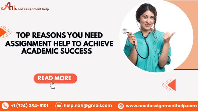 Top Reasons You Need Assignment Help to Achieve Academic Success